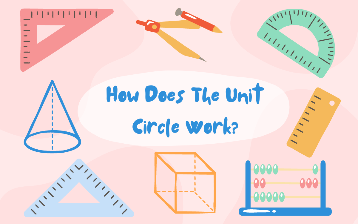 How Does The Unit Circle Work?
