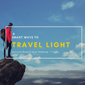 9 Smart Ways To Travel Light, Travel Packing Tips, NBAM Travelhacks