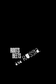 Roots, Beets and Russia Film Deutsch Online Anschauen
