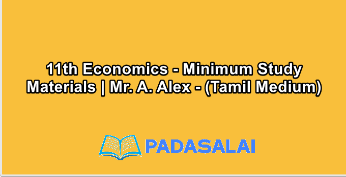 11th Economics - Minimum Study Materials | Mr. A. Alex - (Tamil Medium)