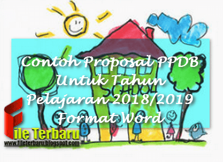 Contoh Proposal PPDB Untuk Tahun Pelajaran 2018/2019 Format Word