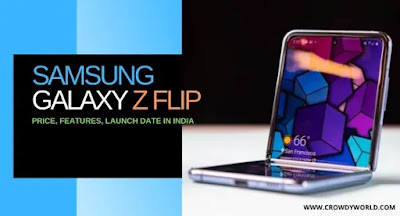 SAMSUNG GALAXY Z FLIP | Price, Features, Launch Date in India