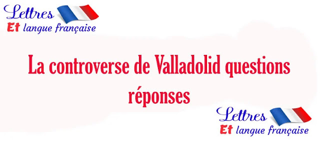 La controverse de Valladolid questions réponses