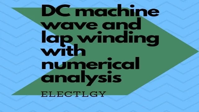 DC machine wave and lap winding with numerical analysis