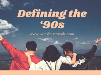 How do you define the ‘90s?