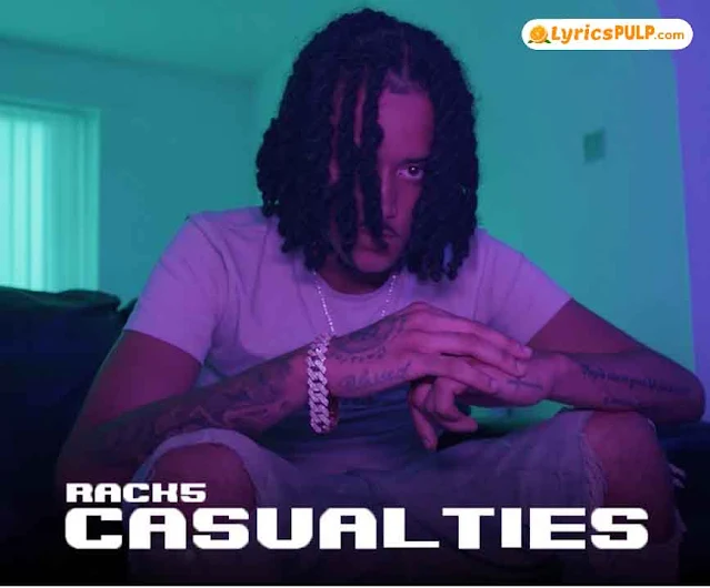 Casualties Lyrics by Rack5