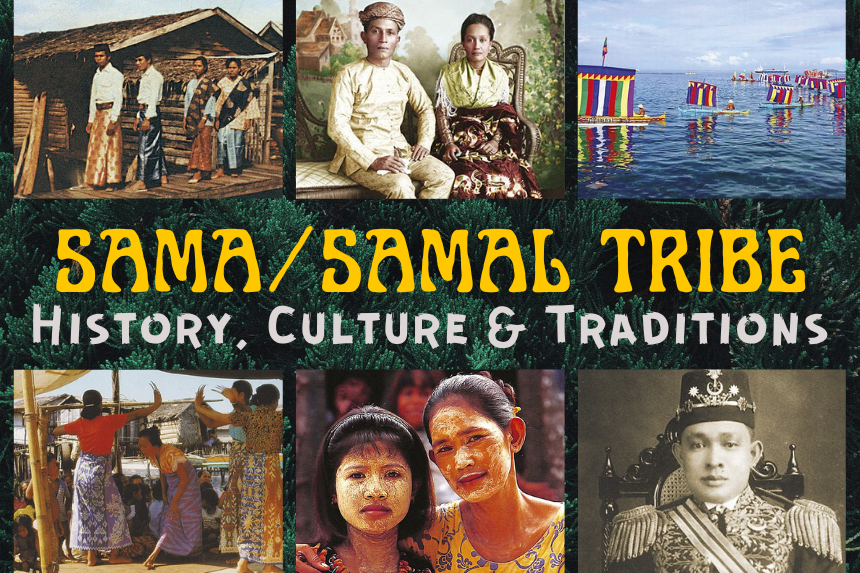 Sama / Samal Tribe of the Sulu Archipelago: History, Culture and Arts, Customs and Traditions [Mindanao Indigenous People | Ethnic Group]