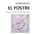 La Mancha en EL POSTRE - Geometría del Ser, Estar y Saber