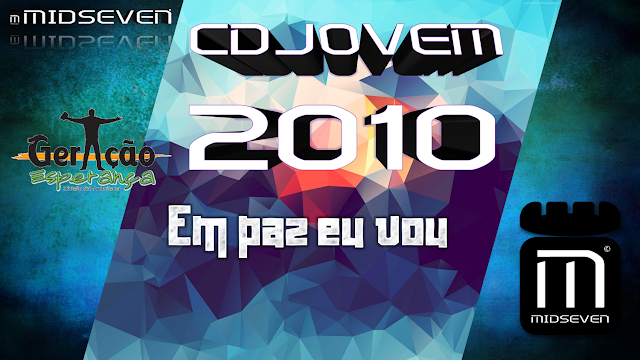 Em paz eu vou - CD Jovem 2010 - Geração Esperança