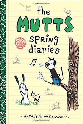 The Mutts Spring Diaries, by Patrick McDonnell