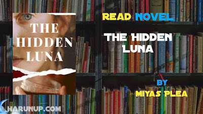 Read Novel The Hidden Luna by Miyas Plea Full Episode