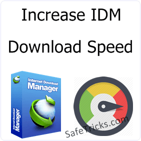 How To Increase IDM Downloading Speed