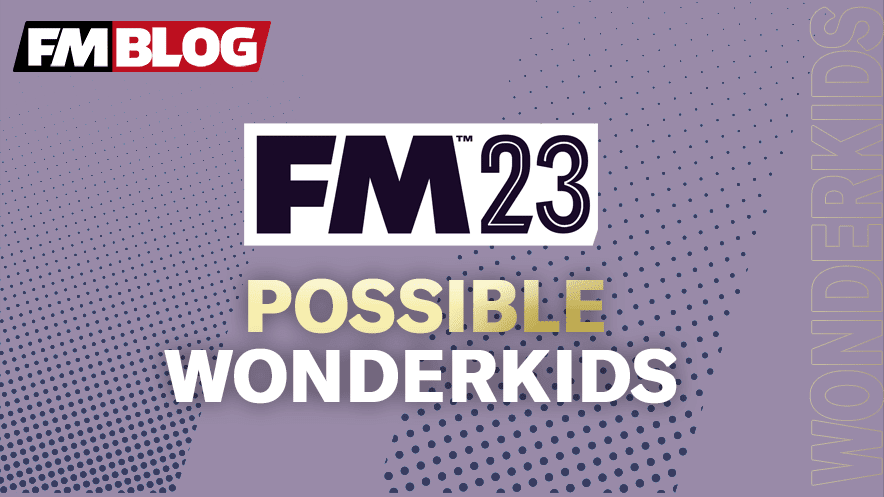 Football Manager 2023 Wonderkids | FM23
