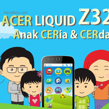 Acer Liquid Z320 : Pilihan Smartphone yang tepat untuk Orangtua dan Anak