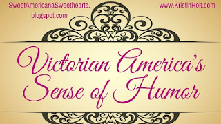 http://sweetamericanasweethearts.blogspot.com/2016/07/victorian-americas-sense-of-humor.html