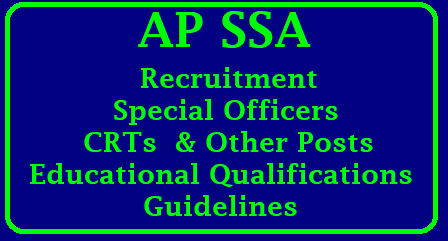AP SSA Recruitments Guidelines Qualifications AP SSA Recruitment of Special Officers, CRTs and Other Posts in KGBV Schools Guidelines issued AP KGBV Special Officers CRTs Contract Resident Teachers PET Accountant Staff Nurse Sweeper Scavenger Health and Physical Education Work Education Computer Education DMLT Data Entry Operators. Post wise Qualifications Eligibility Recruitment Guidelines have been issued by the SSA Andhra Pradesh ap-ssa-recruitments-vacancies-qualifications-so-crt-staff-nurse-crp-accountant-download-guidelines/2018/05/ap-ssa-recruitments-vacancies-qualifications-so-crt-staff-nurse-crp-accountant-download-guidelines-apply-online.html