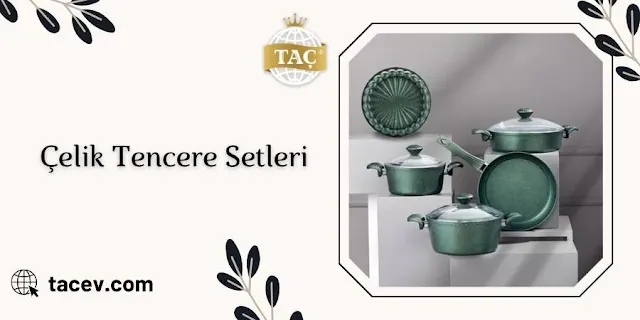 Çelik Tencere Setleri - Taç