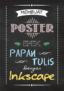 Membuat Poster Chalkboard Inkscape