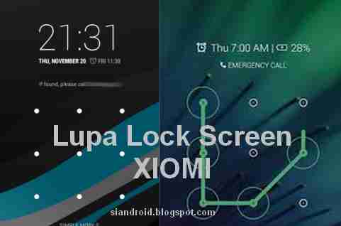 Cara Buka Lupa Lock Screen Xiaomi | Anbog Blog