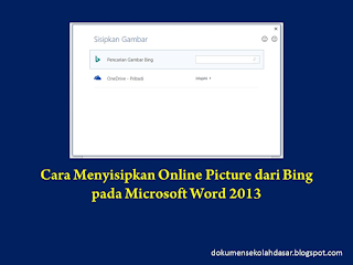 Cara Menyisipkan Gambar Langsung secara Online di Microsoft Word 2013