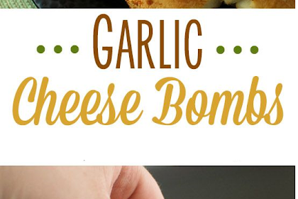 Garlic Cheese Bombs