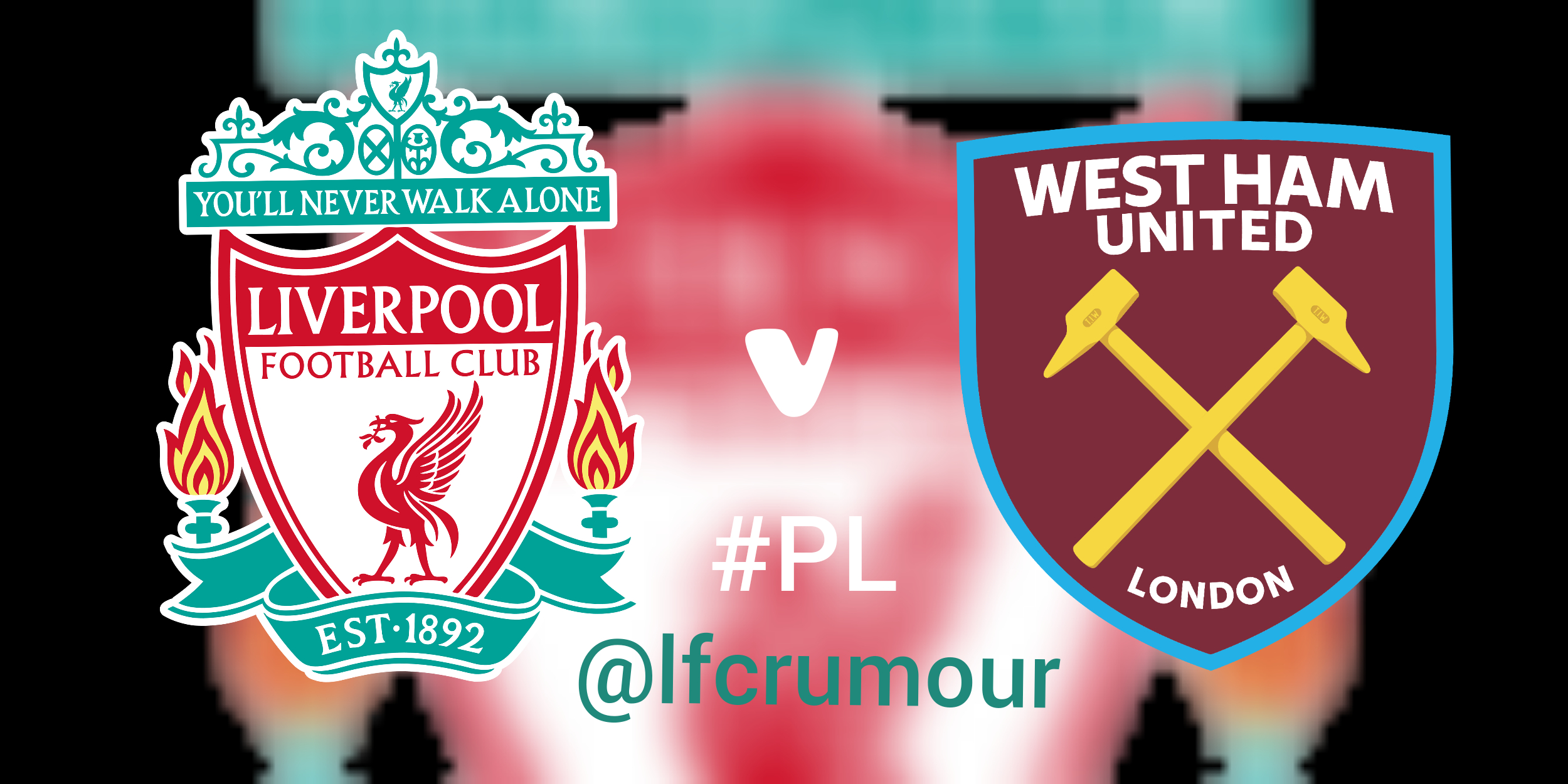 Liverpool vs. West Ham United, match preview.