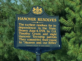 Hanover Resolves. The earliest resolves for independence in the State. Drawn June 4, 1774, by Col. Timothy Green and eight Hanover Township patriots. They committed their cause to "Heaven and our Rifles."