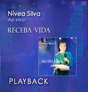 Nivea Silva - Receba Vida - Playback 2010