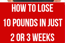 How to Lose 10 Pounds in Just 2 or 3 weeks