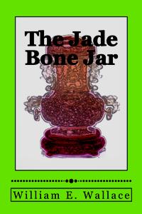 The Jade Bone Jar (William E. Wallace)