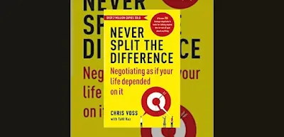 Never Split the Difference Negotiating as if Your Life Depended on It by Chris Voss Tahl Raz