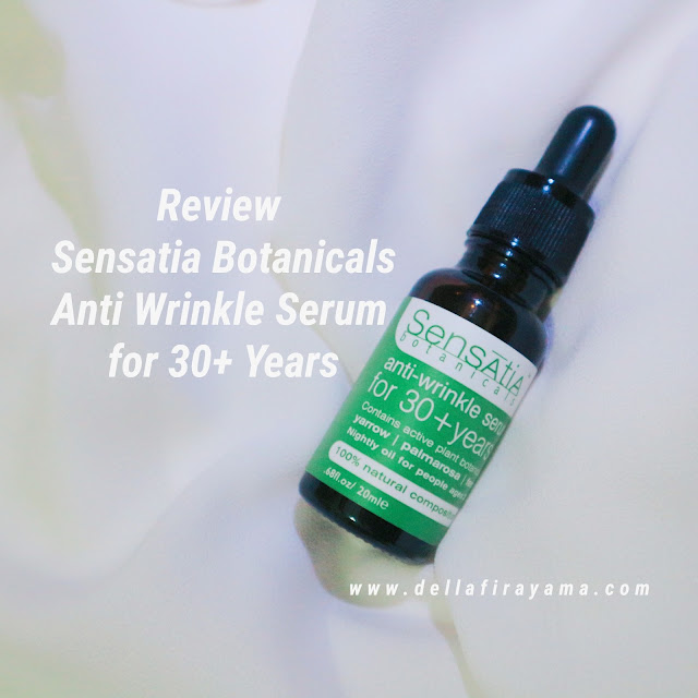 Review Sensatia Botanicals Anti Wrinkle Serum for 30+ Years