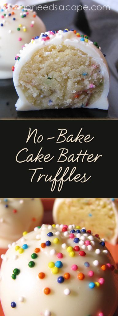 No-Bake Cake Batter Truffles a decadent dessert treat that won't heat up your kitchen.