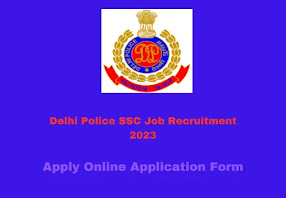 Delhi Police SSC Job Recruitment 2023