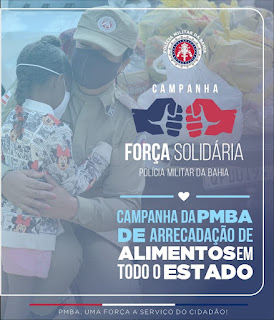 POLICIA MILITAR LANÇA CAMPANHA DE DOAÇÃO DE ALIMENTOS E ROUPAS EM TODA A BAHIA.