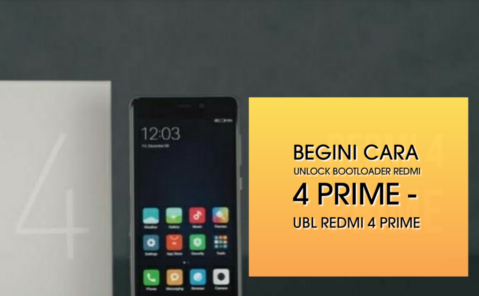 Cara unlock bootloader redmi 4 prime - UBL redmi 4 Prime