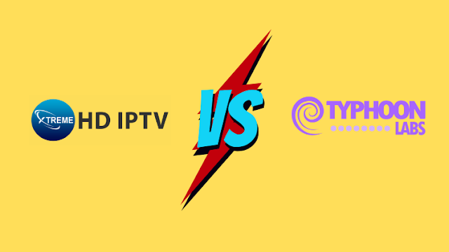TyphoonLabs TV vs XtremeHD IPTV