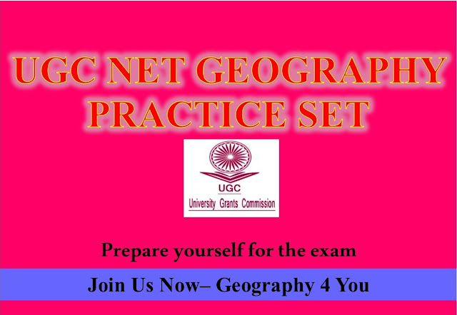 UGC-CBSE NET (GEOGRAPHY-80) PRACTICE SET-5