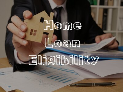 Home Loan Eligibility