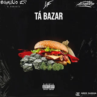 Braulio ZP - Tá bazar (Feat Young Family) 2020