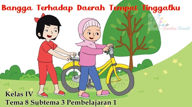 Kunci Jawaban Buku Tematik Kelas 4 Tema 8 Halaman 126 128 129 130 131 132 Soal Dan Jawaban