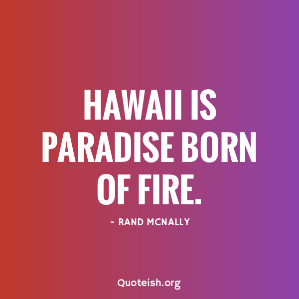 30+ Shiny Hawaii Quotes - QUOTEISH