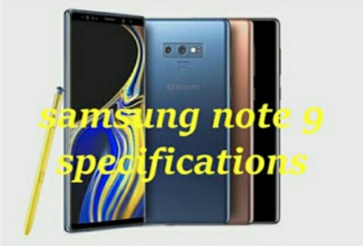 Samsung Galaxy Note 9 - Full Features & Specifications, price in India?