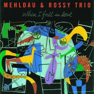 Mehldau & Rossy Trio - When I fall in Love