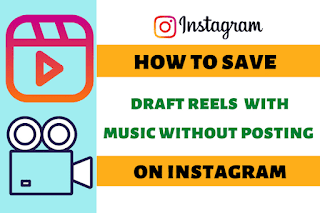 How to save draft reels to phone gallery with music without posting