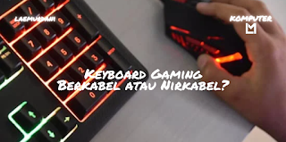 Kebutuhkan Keyboard Gaming Berkabel atau Nirkabel?