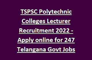 TSPSC Polytechnic Colleges Lecturer Recruitment 2022 -Apply online for 247 Telangana Govt Jobs