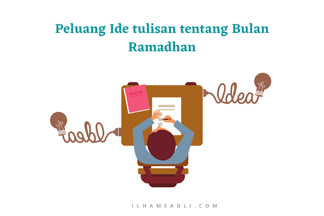 Peluang Ide tulisan tentang Bulan Ramadhan