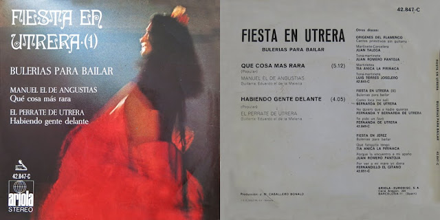 Perrate de Utrera La Firma Ariola posedora de las sesiones de grabación del Archivo, fue sacndo discos conjuntos donde incuian algún cante no editado en este single comprate el disco con su prima Fernanda “FIESTA EN UTRERA (1)” ARÍOLA 1971 SG