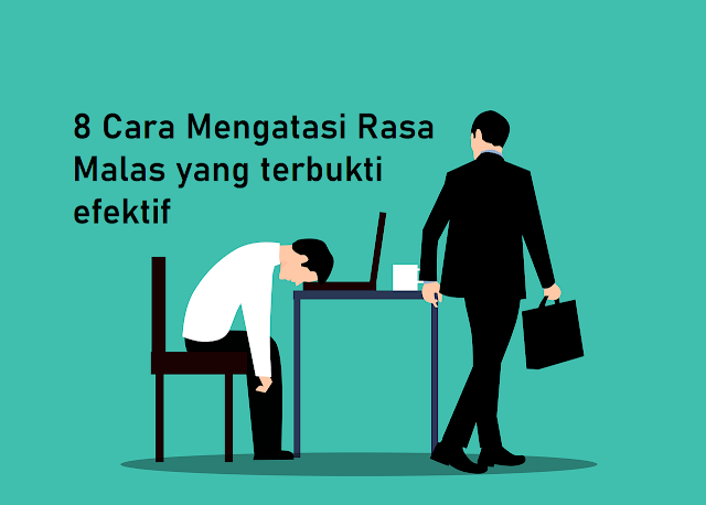 8 Cara Mengatasi Rasa Malas yang terbukti efektif